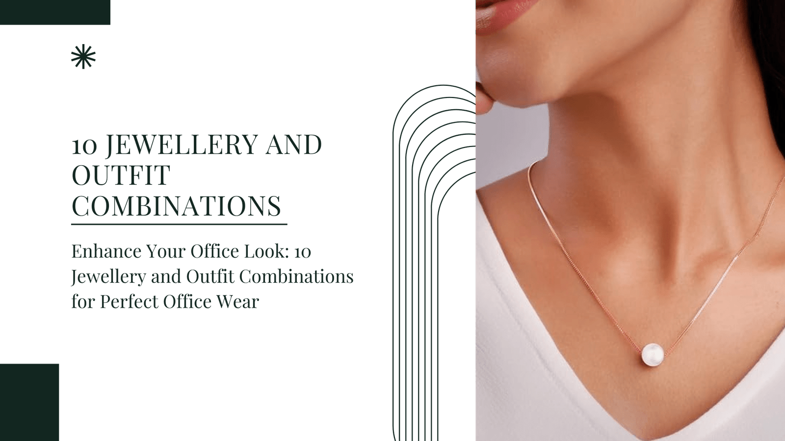 10 Jewellery and Outfit Combinations Perfect for Office Wear