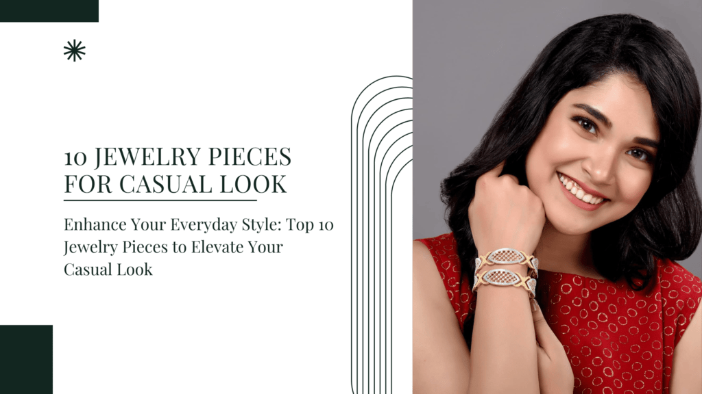 10 jewelry pieces for casual look
