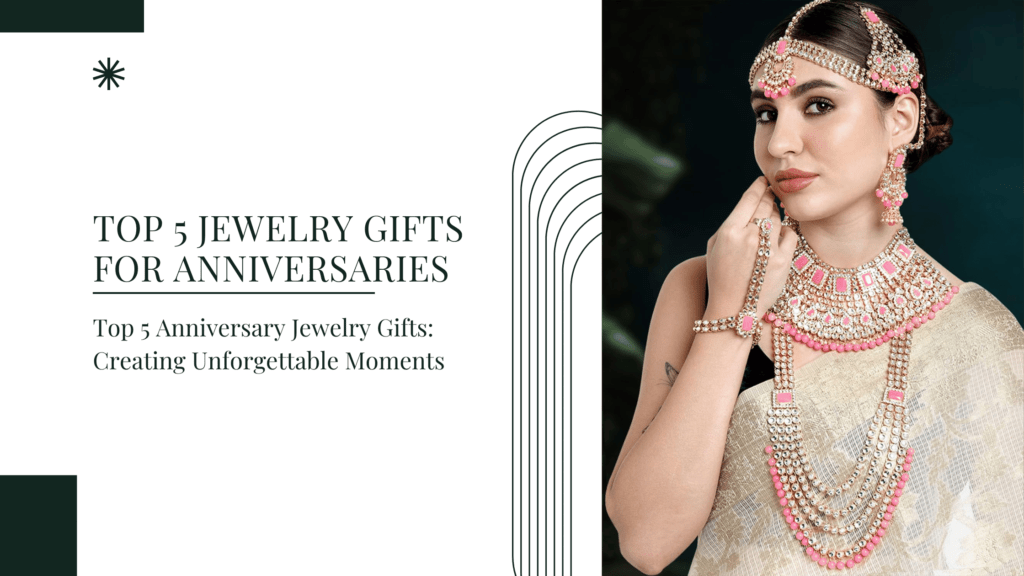 Top 5 Jewelry Gifts for Anniversaries