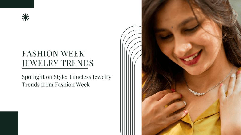 Fashion Week Jewelry Trends