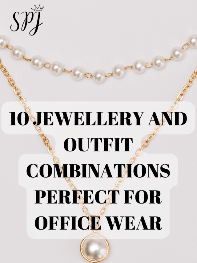 10 JEWELLERY AND OUTFIT COMBINATIONS PERFECT FOR OFFICE WEAR